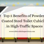 Toilet Cubicles in High-Traffic Spaces