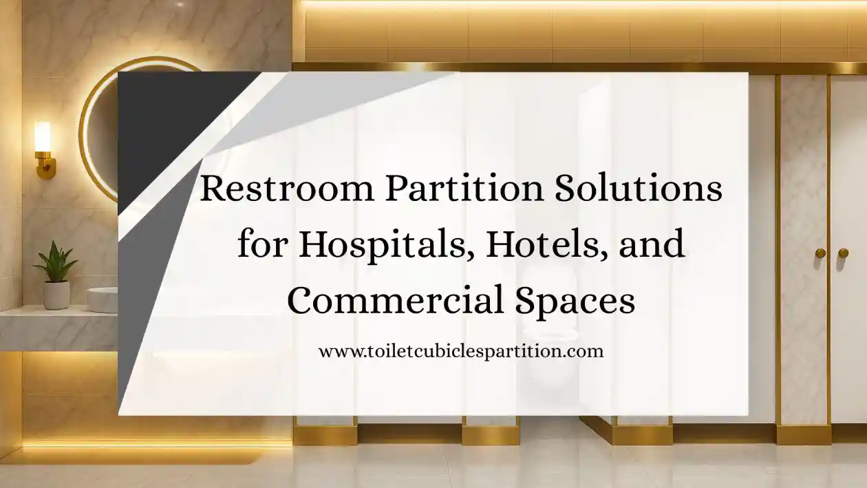 Toilet Cubicle Partition